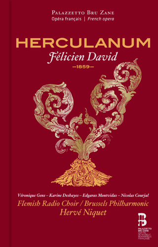 Hervé Niquet joue Herculanum (1859), grand opéra de Félicien David
