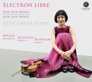 La violoniste Hae-Sun Kang joue Blondeau, Boulez et Manoury 