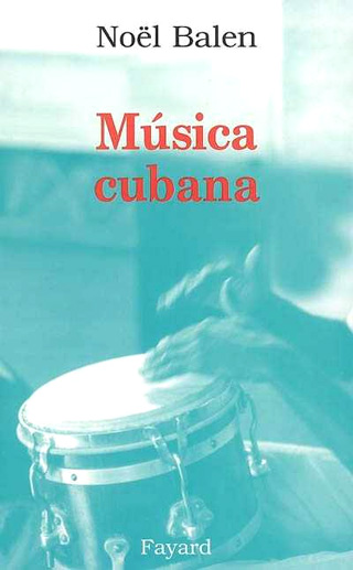 Música cubana, par Noël Balen