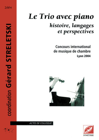 colloque Le Trio avec piano / histoire, langages et perspectives, en 2004