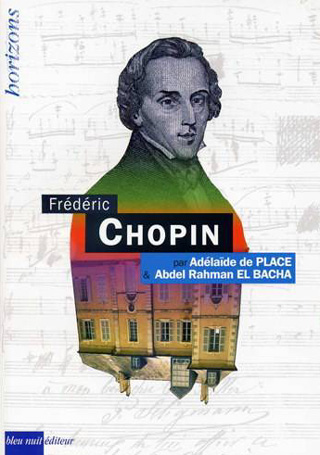 Adelaïde de Place et Abdel Rahman El Bacha écrivent sur Chopin