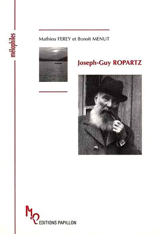 biographie de Joseph-Guy Ropartz par Mathieu Ferey et Benoît Menut