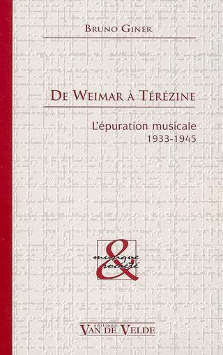 De Weimar à Térézine – L'épuration musicale 1933-1945