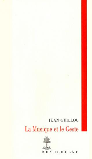 Jean Guillou | La Musique et le Geste