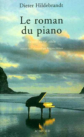 Le roman du piano, par Dieter Hildebrandt