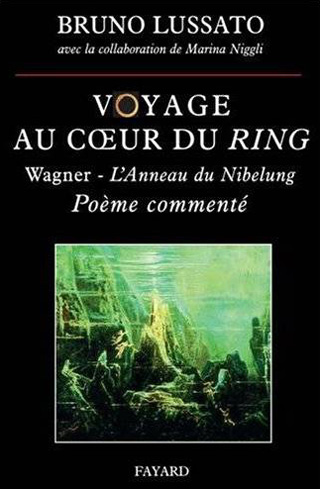 Voyage au cœur du Ring – Poème commenté, par Bruno Lussato