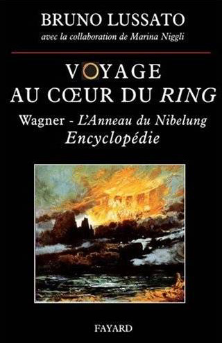 Voyage au cœur du Ring – Encyclopédie, par Bruno Lussato