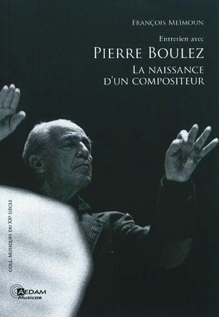 Entretien avec Pierre Boulez – La naissance d'un compositeur