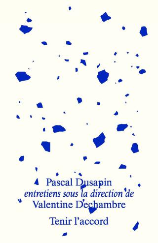 Pascal Dusapin s'entretient avec la psychanalyste valentine Dechambre