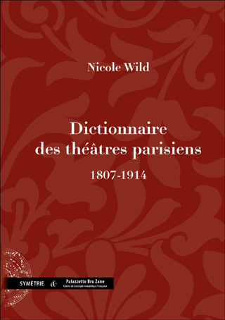 Dictionnaire des théâtres parisiens (1807-1914)