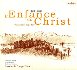 Hector Berlioz | L’enfance du Christ (adaptation)