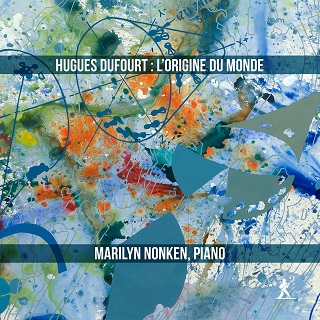À New York, Marilyn Nonken enregistre six pièces du Français Hugues Dufourt