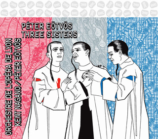 Trois sœurs, opéra de Péter Eötvös enregistré à la création, en mars 1998