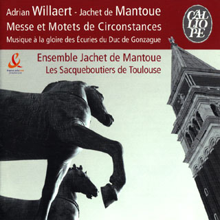 Mantoue – Willaert | Messe et Motets de circonstances