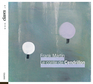 Frank Martin | Das Märchen vom Aschenbrödel