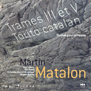 Martin Matalon | Trame V – Trame III – Torito catalan
