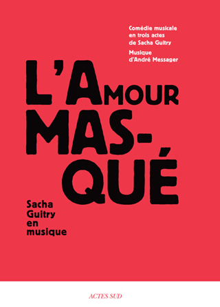Samuel Jean joue L'amour masqué (1923), comédie musicale de Messager