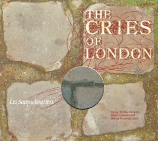 récital Les Sacqueboutiers | The Cries of London (1599-1615)