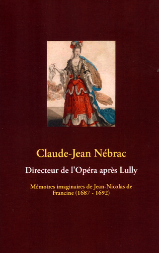 Directeur de l’Opéra après Lully – Mémoires imaginaires