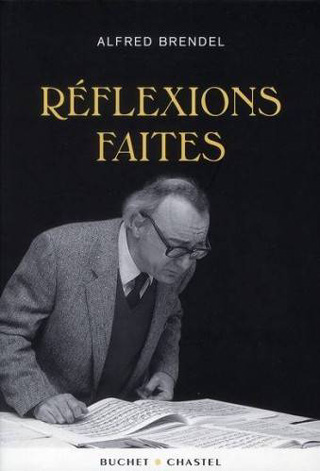 Alfred Brendel | Réflexions faites (édition révisée)