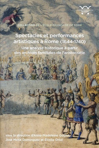 Spectacles et performances artistiques à Rome (1644-1740)