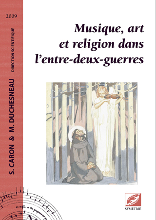 Musique, art et religion dans l’entre-deux guerres