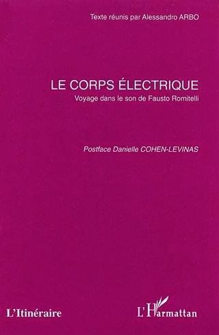 Le corps électrique – Voyage dans le son de Fausto Romitelli