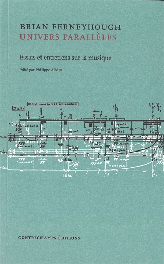 Contrechamps publie essais et entretiens de Brian Ferneyhough (né en 1943)