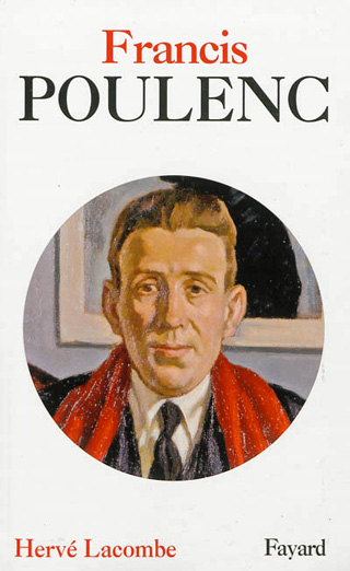 Chez Fayard, Hervé Lacombe signe une biographie de Francis Poulenc