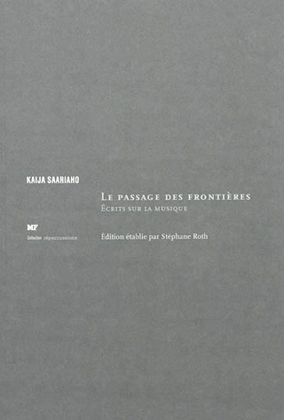 Kaija Saariaho | Le passage des frontières – Écrits sur la musique