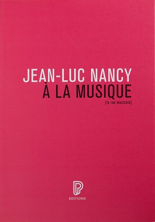 "À la musique", un recueil de textes du philosophe Jean-Luc Nancy 