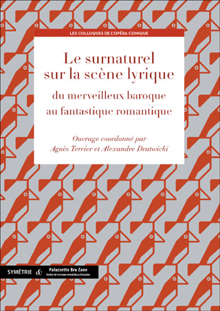 Le surnaturel sur la scène lyrique