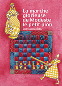 La marche glorieuse de Modeste le petit pion, conte musical d'Alexandre Gasparov